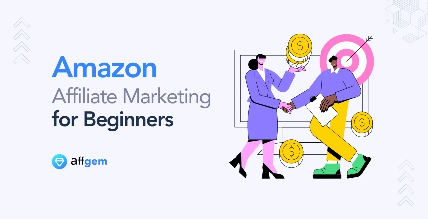 Amazon Affiliate Marketing for Beginners