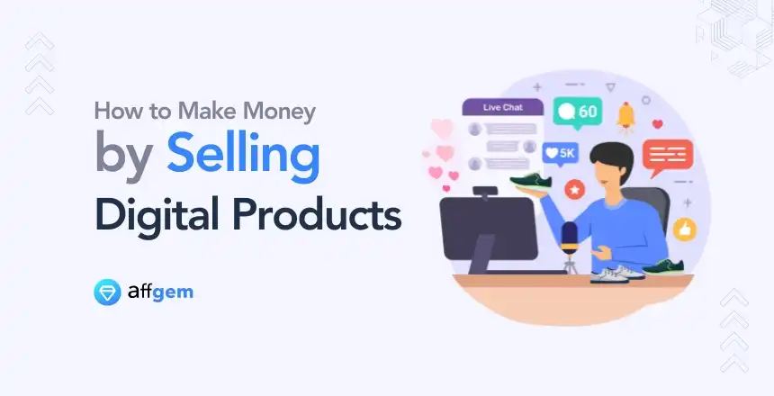 How to Make Money by Selling Digital Products